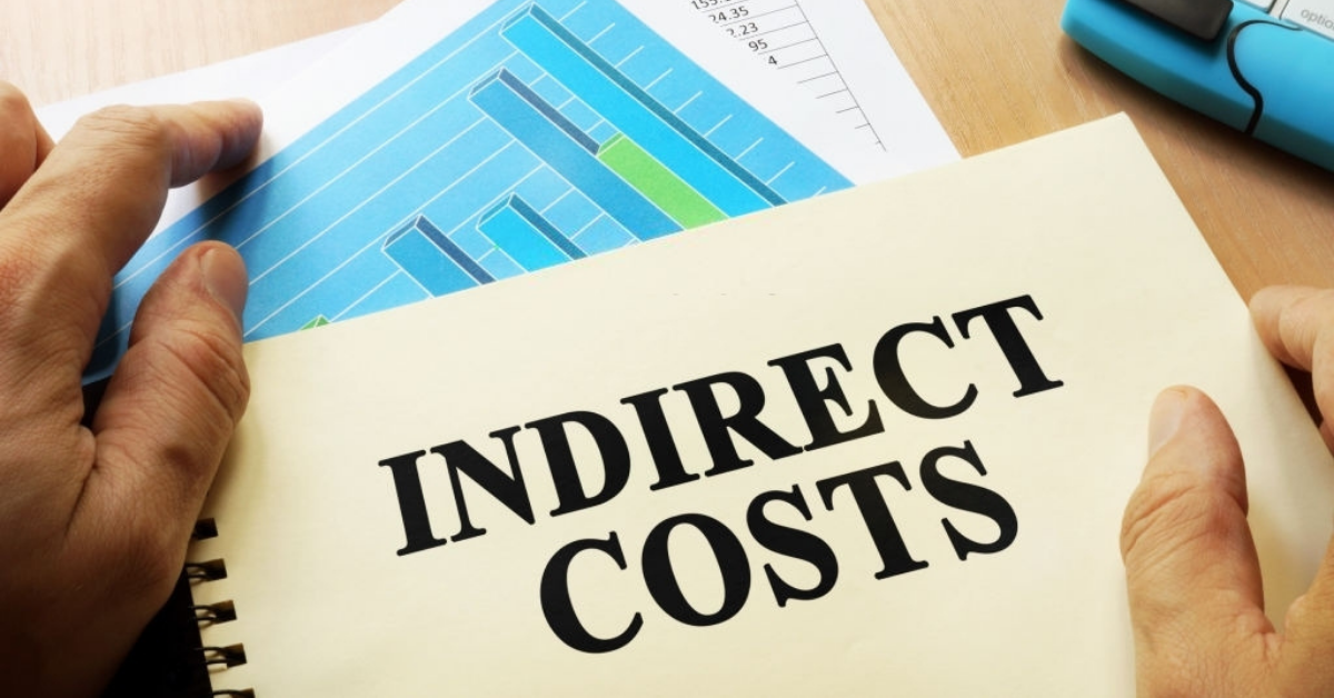 Don't Forget About Your Indirect Costs